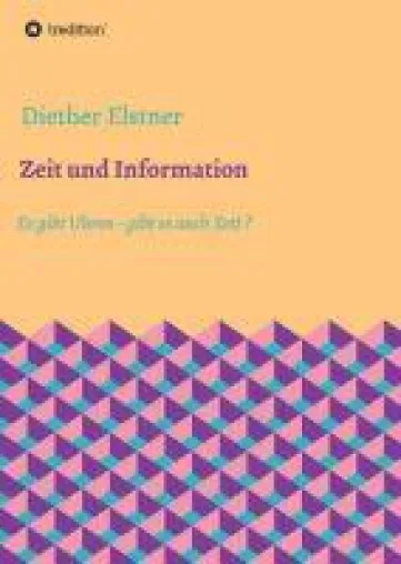 Bild: Zeit und Information - das Phänomen des Jetzt und die Problematik von Zeitreisen
