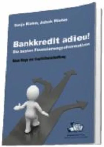 Bankkredit adieu - die besten Finanzierungsalternativen Bild: Bankkredit adieu - die besten Finanzierungsalternativen