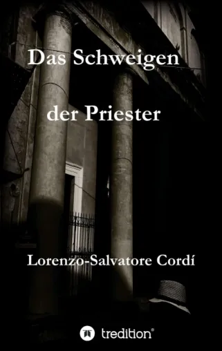 Das Schweigen der Priester - Dramatischer Roman Bild: Das Schweigen der Priester - Dramatischer Roman