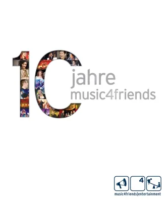 Bild: 10 Jahre Künstleragentur music4friends I entertainment