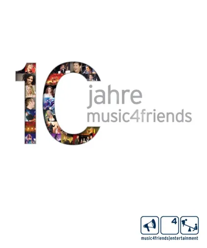 10 Jahre Künstleragentur music4friends I entertainment Bild: 10 Jahre Künstleragentur music4friends I entertainment
