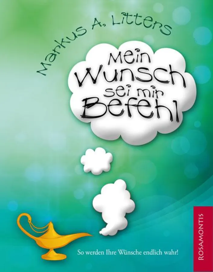 Mein Wunsch sei mir Befehl