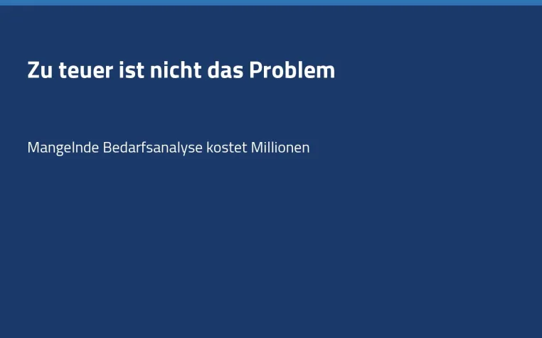 Bild: "Zu teuer" ist nicht das Problem. Mangelnde Bedarfsanalyse kostet technische Vertriebsteams Millionen