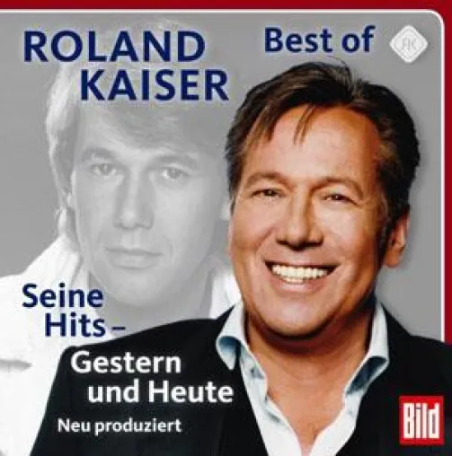 Roland Kaiser - Seine Hits – Gestern und Heute Bild: Roland Kaiser - Seine Hits – Gestern und Heute