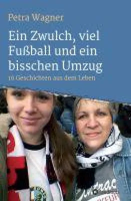 Bild: Ein Zwulch, viel Fußball und ein bisschen Umzug - 16 Geschichten aus dem prallen Leben