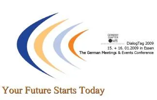 MPI Germany Dialogtag 2009 am 15. und 16. Januar in Essen Bild: MPI Germany Dialogtag 2009 am 15. und 16. Januar in Essen