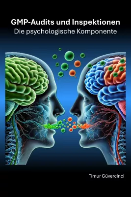 Psychologie trifft GMP-Audits und Inspektionen in der Arzneimittelindustrie Bild: Psychologie trifft GMP-Audits und Inspektionen in der Arzneimittelindustrie