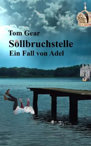 Sollbruchstelle - Humorvoller Kriminalroman Bild: Sollbruchstelle - Humorvoller Kriminalroman