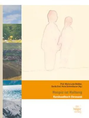 Neuerscheinung im Hospiz Verlag "Hospiz ist Haltung - Kurshandbuch Ehrenamt" Bild: Neuerscheinung im Hospiz Verlag "Hospiz ist Haltung - Kurshandbuch Ehrenamt"