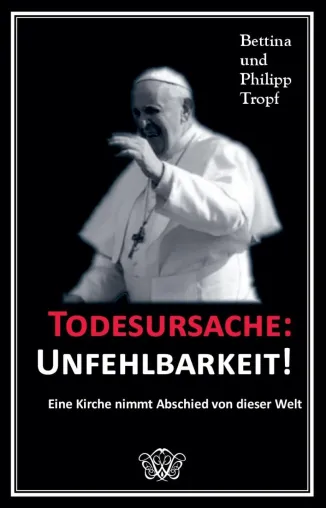 Sensationserfolg! 1000 verkaufte Buchexemplare TODESURSACHE: UNFEHLBARKEIT! in nur 3 Monaten Bild: Sensationserfolg! 1000 verkaufte Buchexemplare TODESURSACHE: UNFEHLBARKEIT! in nur 3 Monaten