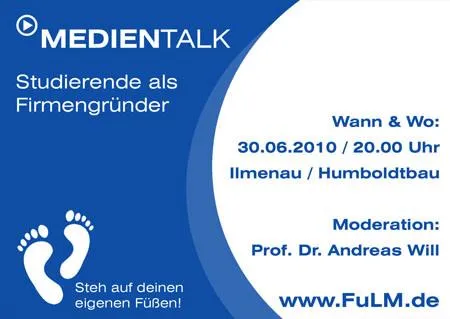 Ilmenauer MEDIENTALK 2010 – Studierende als Firmengründer Bild: Ilmenauer MEDIENTALK 2010 – Studierende als Firmengründer