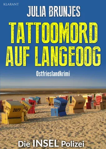 Bild: Neuerscheinung: Ostfrieslandkrimi "Tattoomord auf Langeoog" von Julia Brunjes im Klarant Verlag