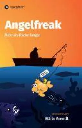 Bild: Angelfreak - Angeln, aber mit Witz!
