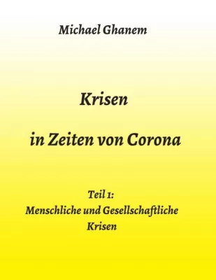 Krisen in Zeiten von Corona - Über die Ursachen und Folgen der Pandemie Bild: Krisen in Zeiten von Corona - Über die Ursachen und Folgen der Pandemie