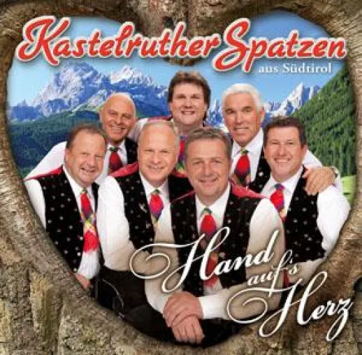 Kastelruther Spatzen - Hand aufs Herz Bild: Kastelruther Spatzen - Hand aufs Herz