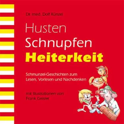 Bild: Husten, Schnupfen, Heiterkeit – Schmunzelgeschichten zum Lesen, Vorlesen und Nachdenken