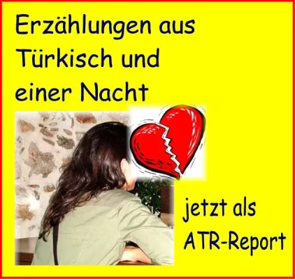 Aktuelle Türkei: „Türkisch und eine Nacht“ als ATR-Report (Sonderdruck) zu bestellen Bild: Aktuelle Türkei: „Türkisch und eine Nacht“ als ATR-Report (Sonderdruck) zu bestellen