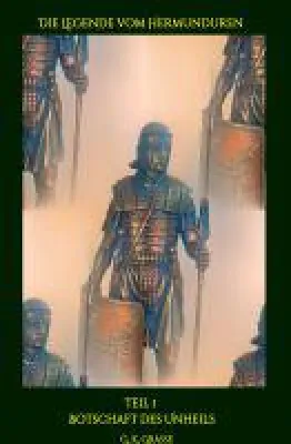 Bild: Die Legende vom Hermunduren 1 - Auftakt zu einer außergewöhnlichen historischen Roman-Reihe