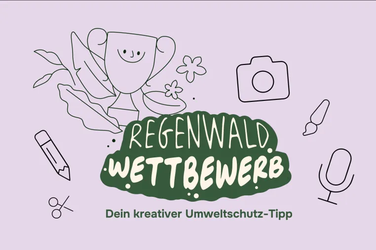 Wettbewerb: Kinder und Jugendliche für den Regenwaldschutz Bild: Wettbewerb: Kinder und Jugendliche für den Regenwaldschutz