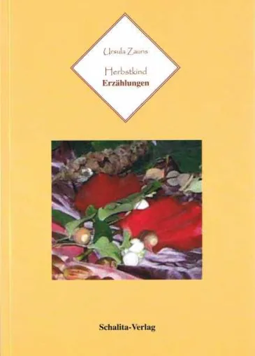 Neuerscheinung - Herbstkind - Erzählungen von Ursula Zauns Bild: Neuerscheinung - Herbstkind - Erzählungen von Ursula Zauns