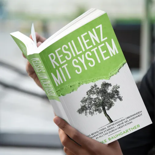 Bild: Endlich ein Buch für mehr innere Stärke – „Resilienz mit System: Der Weg zur inneren Stärke“