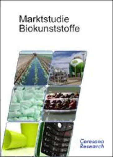 Wirtschaftsfaktor Nachhaltigkeit: Ceresana analysiert die Erfolgsgeschichte Biokunststoffe Bild: Wirtschaftsfaktor Nachhaltigkeit: Ceresana analysiert die Erfolgsgeschichte Biokunststoffe