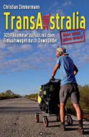 Bild: TransAustralia - Mit dem Einkaufswagen 3059 Kilometer quer durch Down Under