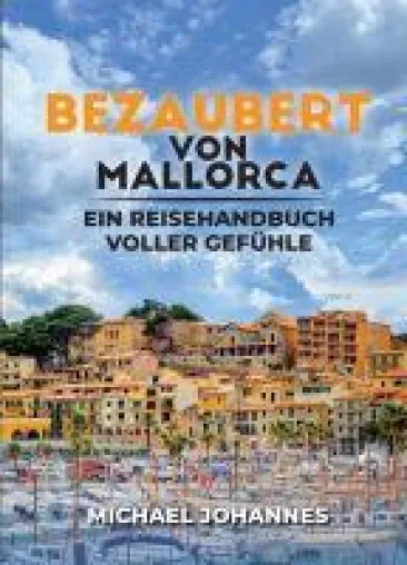 Bild: Bezaubert von Mallorca - ein Geschichtenband, der die Magie Mallorcas heraufbeschwört