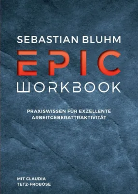 Bild: Epic Workbook - Praxiswissen für exzellente Arbeitgeberattraktivität