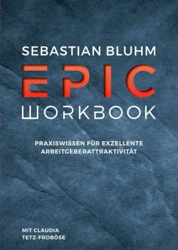 Bild: Epic Workbook - Praxiswissen für exzellente Arbeitgeberattraktivität