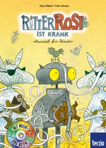 Bild: Ritter Rost ist krank - Ein neuer Band der erfolgreichen Kinderbuchmusicals ist da