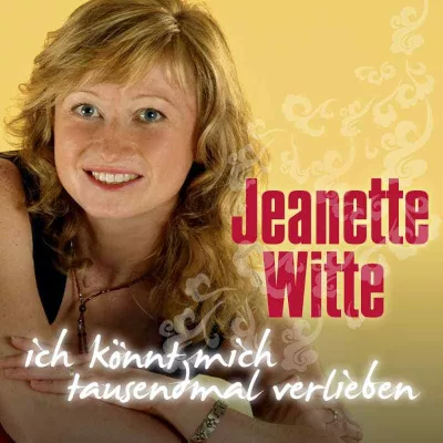 Bild: Jeanette Witte - "Ich könnt mich tausendmal verlieben"