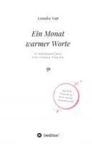 Ein Monat warmer Worte - Positive Affirmationen für Mütter Bild: Ein Monat warmer Worte - Positive Affirmationen für Mütter