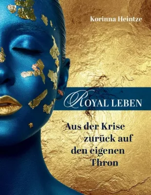 Bild: ROYAL LEBEN - Praktische Übungen zum Bewältigen von Krisen und Stress