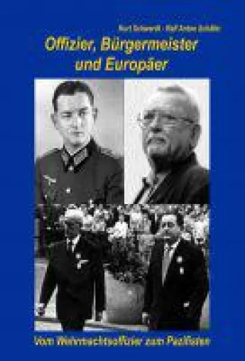 Bild: Offizier, Bürgermeister und Europäer - Faszinierende Biografie eines vielseitigen Mannes
