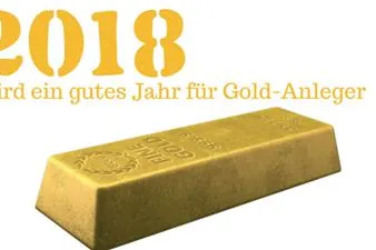 Geldanlage Gold: 2018 wird ein gutes Jahr für Gold-Anleger Bild: Geldanlage Gold: 2018 wird ein gutes Jahr für Gold-Anleger