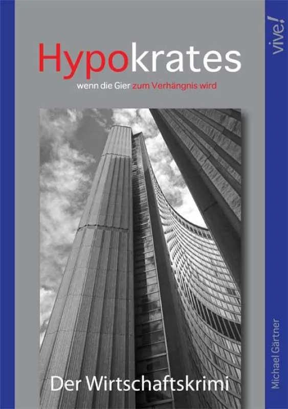 Hypokrates, wenn die Gier zum Verhängnis wird ISBN: 978-3-939912-09-5