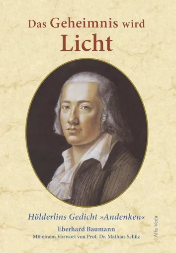 Sonderausgabe zu Holderlins 250. Geburtstag entschlusselt sein Gedicht »Andenken« Bild: Sonderausgabe zu Holderlins 250. Geburtstag entschlusselt sein Gedicht »Andenken«