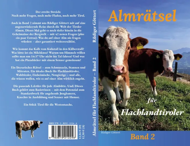 Neuerscheinung Band 2 der Buchreihe "Almrätsel für Flachlandtiroler" am 29. Juni 2025 Bild: Neuerscheinung Band 2 der Buchreihe "Almrätsel für Flachlandtiroler" am 29. Juni 2025