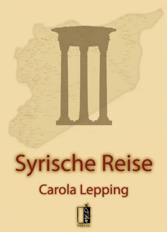 Bild: Durch Zeiten und Räume und Städte und Träume - Reise durch Syrien in jener Zeit