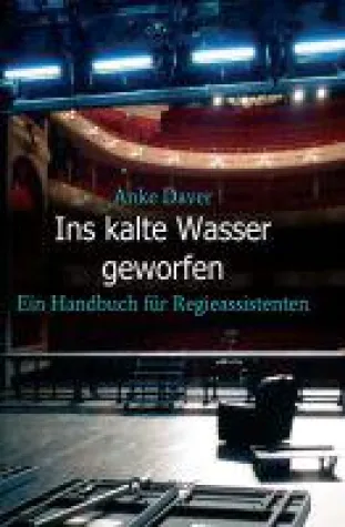 Bild: Ins kalte Wasser geworfen - das Handbuch für Regieassistenten
