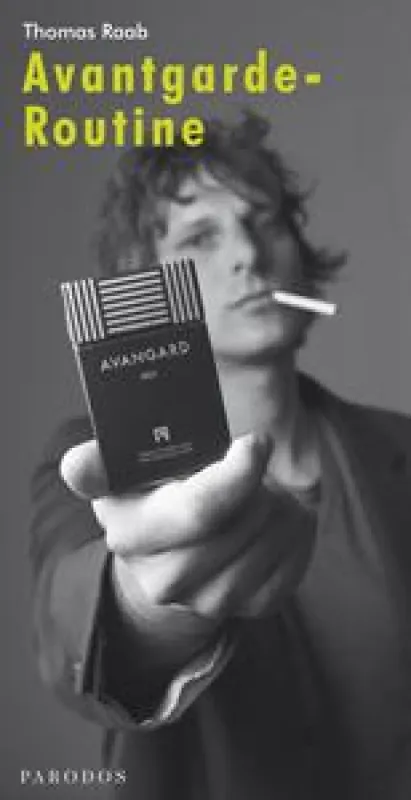 Thomas Raab: Avantgarde-Routine