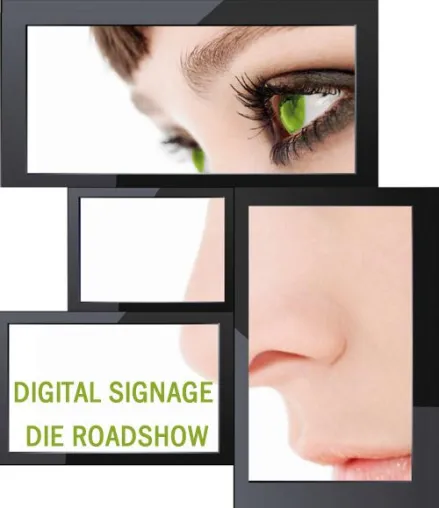 Noch Restplätze frei: Digital Signage Roadshow 2011 Bild: Noch Restplätze frei: Digital Signage Roadshow 2011
