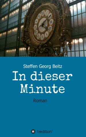 In dieser Minute - Ein etwas anderer Liebesroman Bild: In dieser Minute - Ein etwas anderer Liebesroman