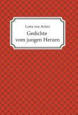 Bild: Gedichte vom jungen Herzen - unterhaltsame Gedichte über das Leben, die Liebe und das Leiden