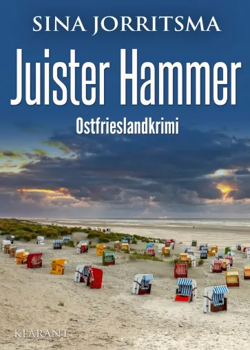 Neuerscheinung: Ostfrieslandkrimi "Juister Hammer" von Sina Jorritsma im Klarant Verlag Bild: Neuerscheinung: Ostfrieslandkrimi "Juister Hammer" von Sina Jorritsma im Klarant Verlag