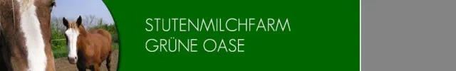 Die neue Stutenmilchfarm Grüne Oase Bild: Die neue Stutenmilchfarm Grüne Oase