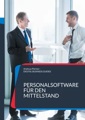 Bild: Personalsoftware für den Mittelstand: Neues Fachbuch gibt praxisnahe Anleitung zur erfolgreichen Einführung