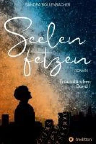 Bild: Seelenfetzen: Traumtürchen Band 1 - ein atemberaubendes Fantasy-Spektakel