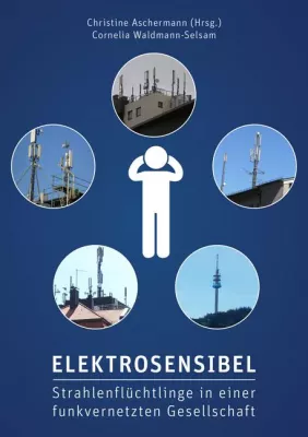 Bild: „Elektrosensibel – Strahlenflüchtlinge in einer funkvernetzten Gesellschaft“